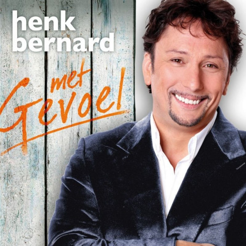 BERNARD, HENK - MET GEVOELBERNARD, HENK - MET GEVOEL.jpg
